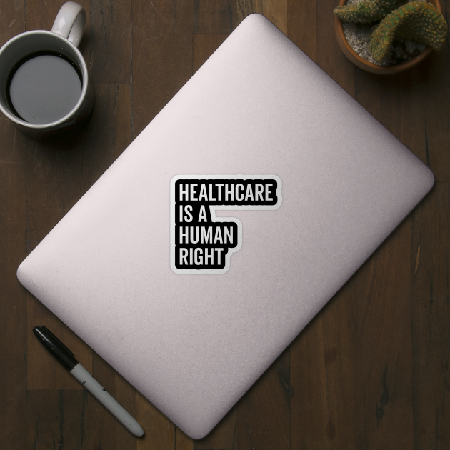 Healthcare is a Human Right by Frank Ring